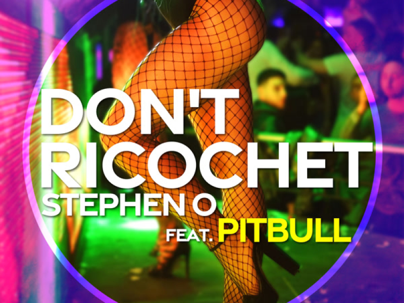 Don't Ricochet (feat. Pitbull) (Single)