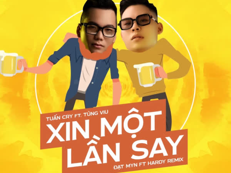 Xin Một Lần Say (Remix) (Single)