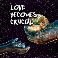 Love Becomes Crucial (Single)