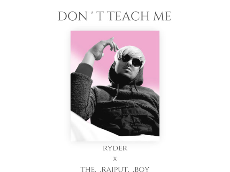 Don't Teach Me (Single)