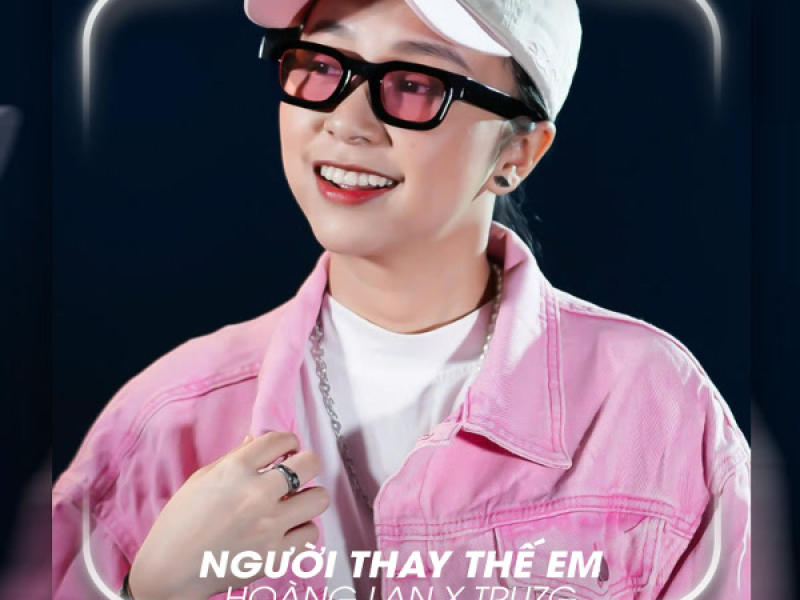 Người Thay Thế Em (Remix) (Single)