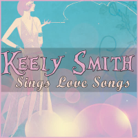 Keely Smith Sings Love Songs