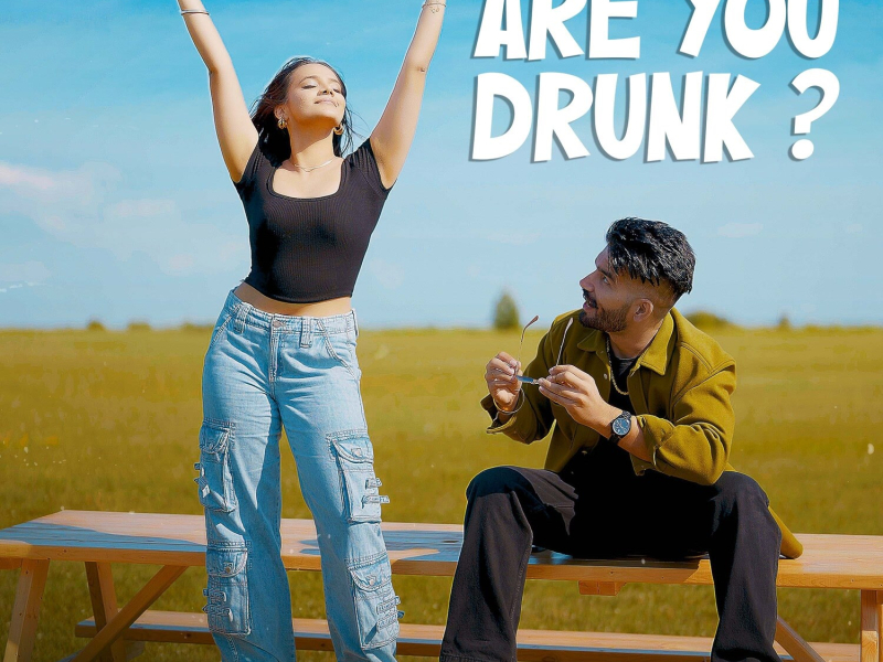 Are You Drunk ? (Single)