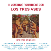 15 Momentos Románticos Con los Tres Ases (Versiones Originales)