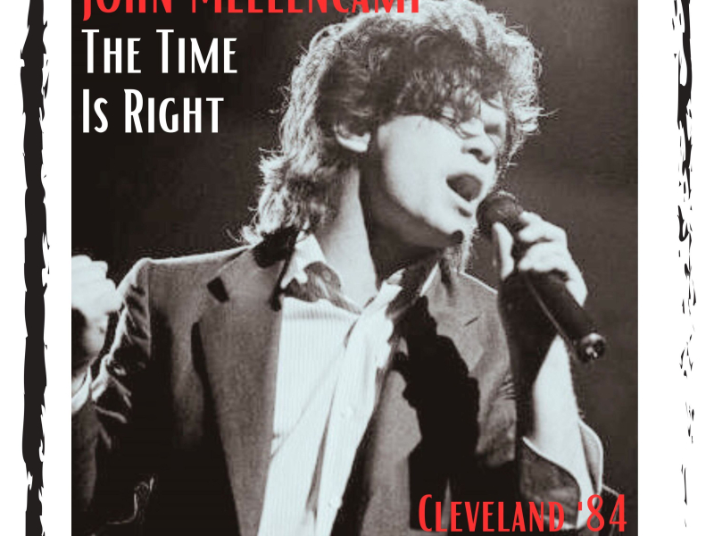 The Time Is Right (Live Cleveland '84) (Single)