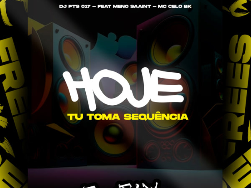 Hoje Tu Toma Sequência (Single)