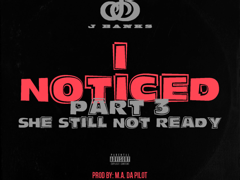 I Noticed She Still Not Ready, Pt. 3 (feat. Clyde Carson)