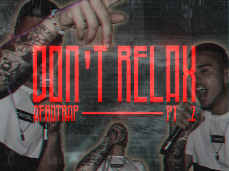 Don't Relax (afrotrap#2) (Single)