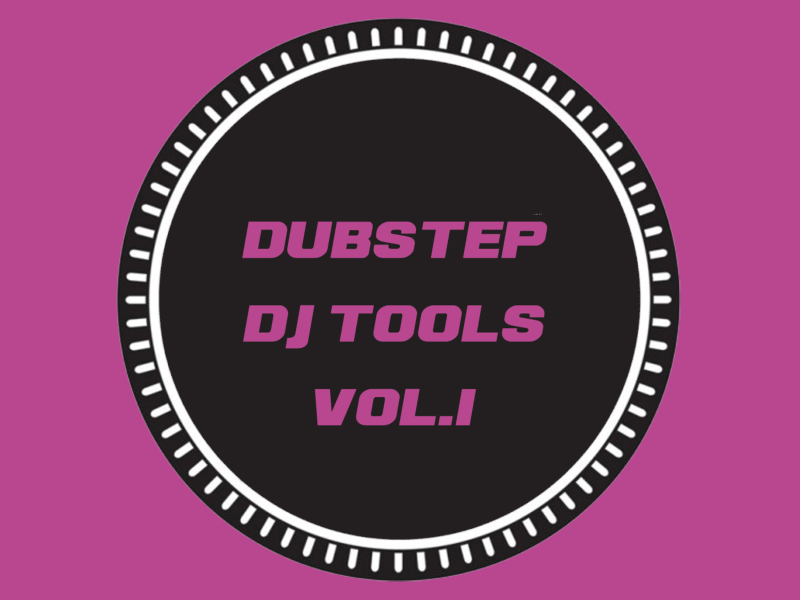 Dubstep DJ Tools Vol.1