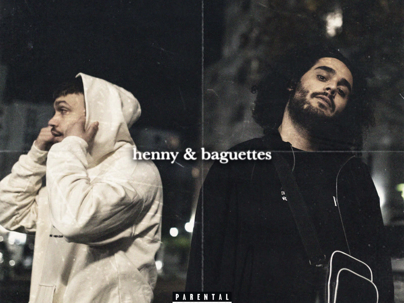 HENNY&BAGUETTES (Single)