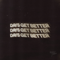 Days Get Better (Single)