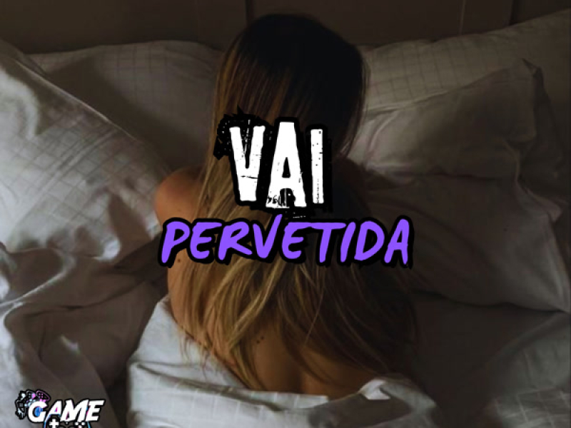 Vai Pervetida (Single)