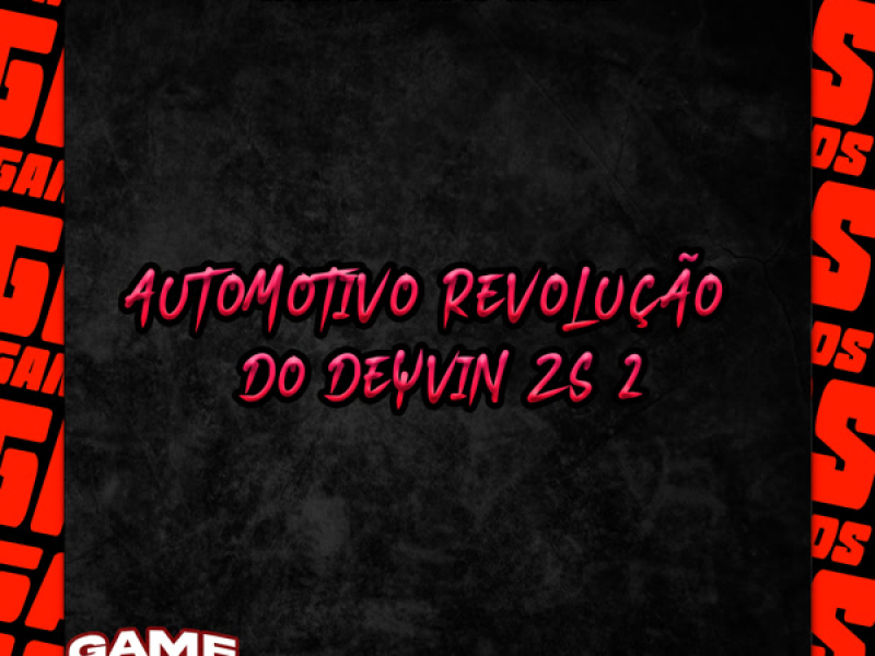 Automotivo Revolução Do Deyvin Zs 2 (Single)
