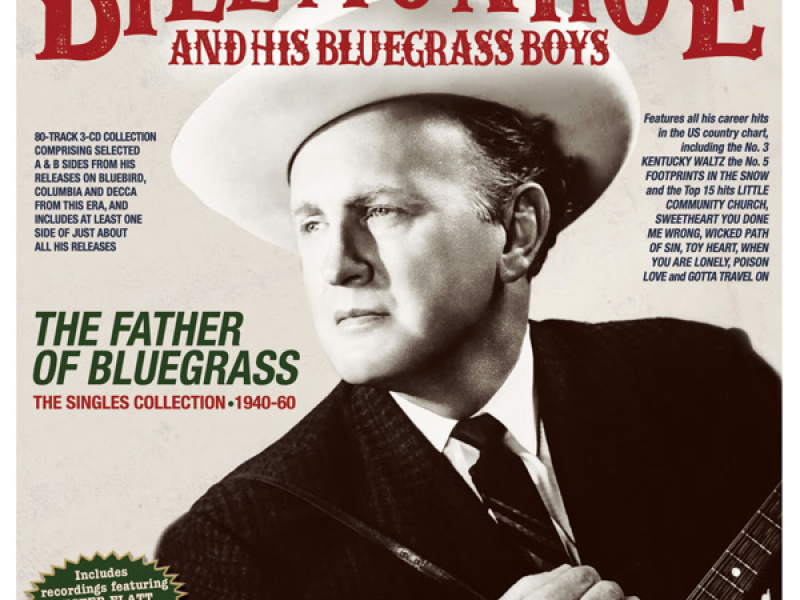 The Father Of Bluegrass: The Singles Collection 1940-60