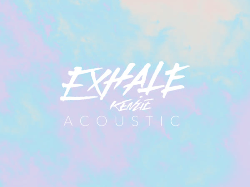 EXHALE (Acoustic)