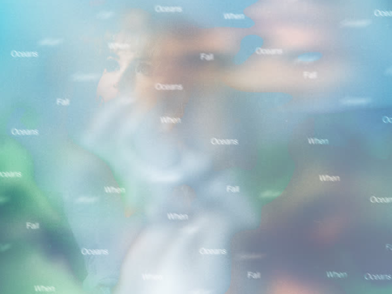 WHEN OCEANS FALL (Single)