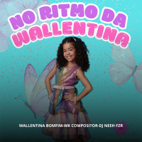 No Ritmo Da Wallentina (Single)