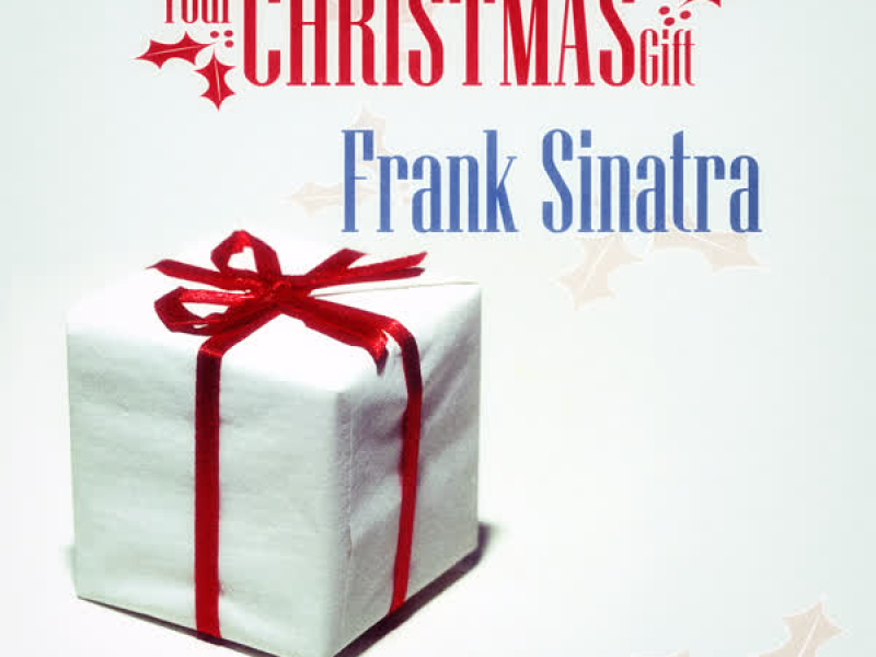 Your Christmas Gift: Frank Sinatra