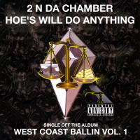 Hoe's Will Do Anything: West Coast Ballin, Vol. 1 (Single)