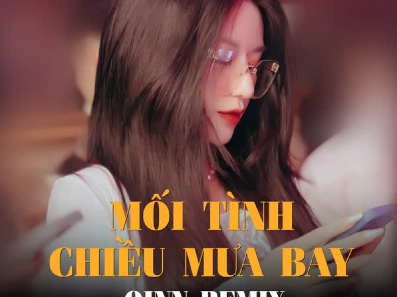 Mối Tình Chiều Mưa Bay (Qinn Remix) (Single)
