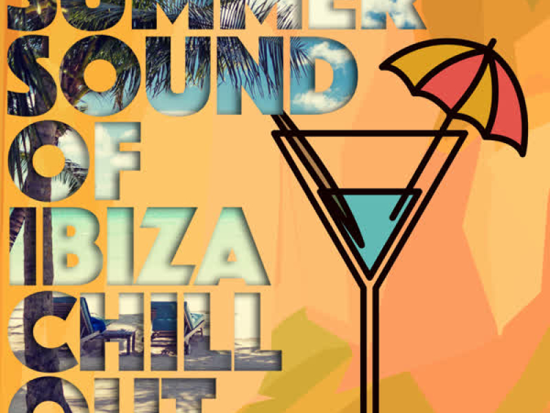 Summer Sound of Ibiza Chill Out