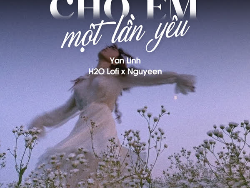 Cho Em Một Lần Yêu (Lofi) (Single)