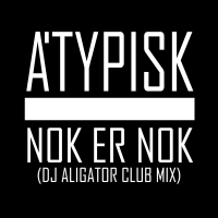 Nok Er Nok (Dj Aligator Club Mix) (Single)
