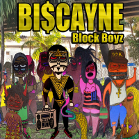 Biscayne Block Boyz (Single)