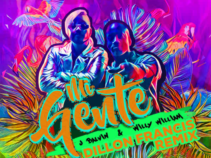 Mi Gente (Dillon Francis Remix) (Single)