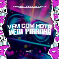 Vem Com Xota Vem Piranha (Single)