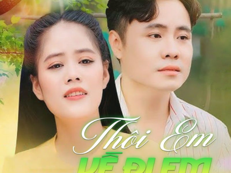 Thôi Em Về Đi Em (Single)