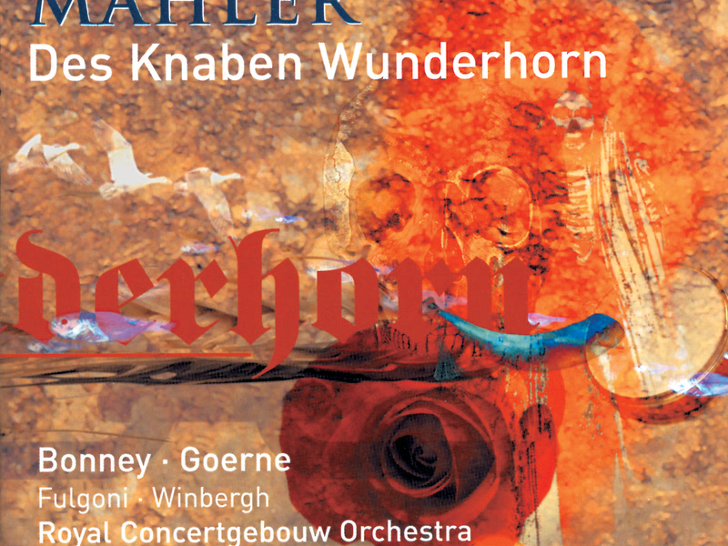 Mahler: Des Knaben Wunderhorn