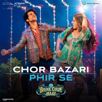 Chor Bazari Phir Se (From 