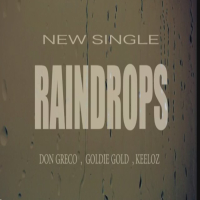 Raindrops (feat. Goldie Gold & Keelo)