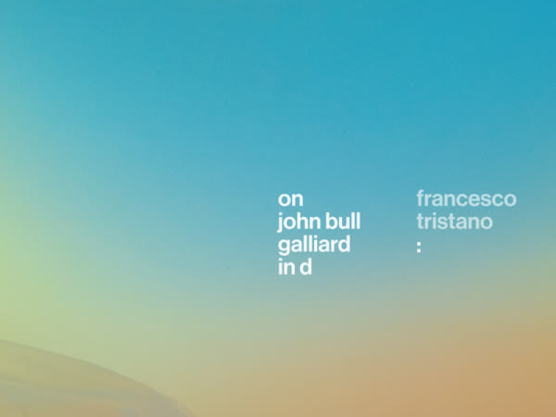 Tristano: On Bull Galliard in D (Single)