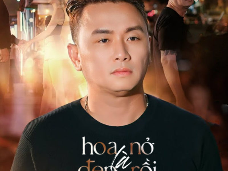 Hoa Nở Là Đẹp Rồi (Single)