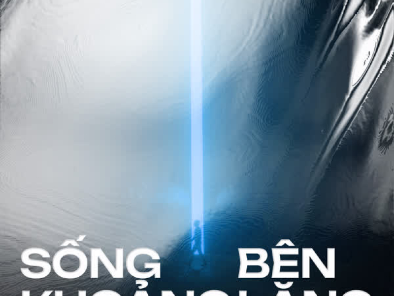 Sống Bên Khoảng Lặng (Single)