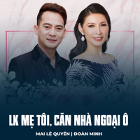 LK Mẹ Tôi, Căn Nhà Ngoại Ô (Single)