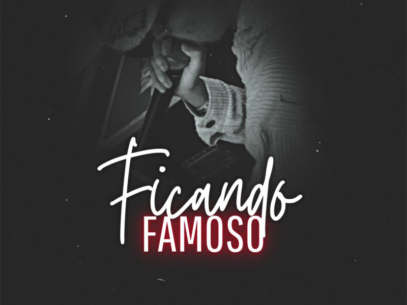 Ficando Famoso (Single)