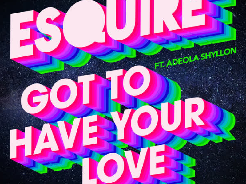 Got To Have Your Love (Remixes)