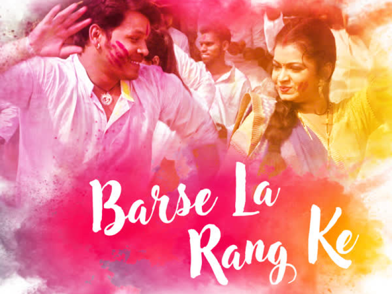 Barse La Rang Ke (From 