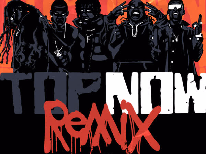 Top Now (Remix) (Single)