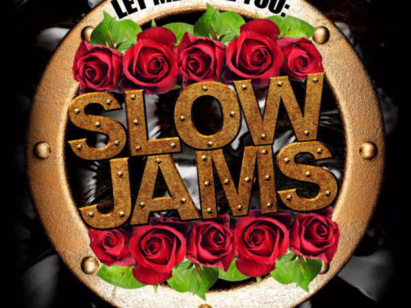 Let Me Love You: Slow Jams