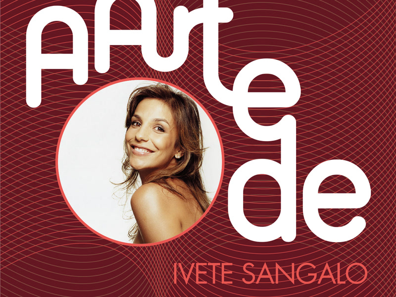 A Arte De Ivete Sangalo