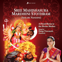 Sree Mahishasura Mardini Stothram