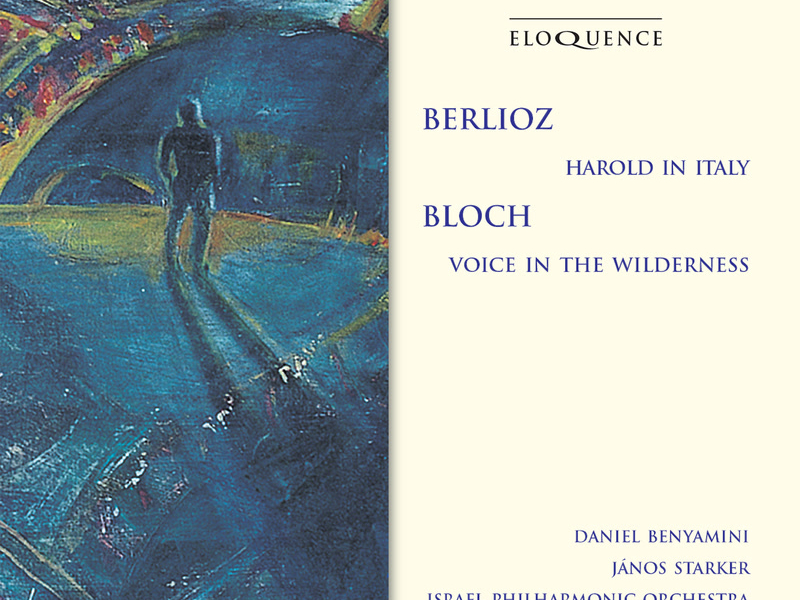 Berlioz: Harold In Italy; Bloch: Voice In The Wilderness