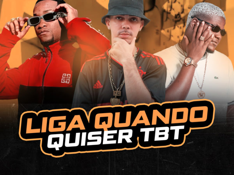 LIGA QUANDO QUISER TBT (Single)