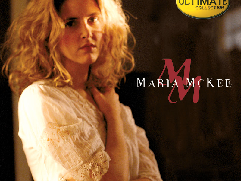 Ultimate Collection:  Maria McKee