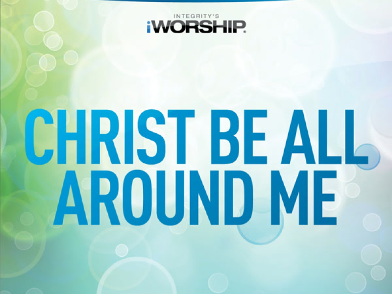 Christ Be All Around Me (EP)
