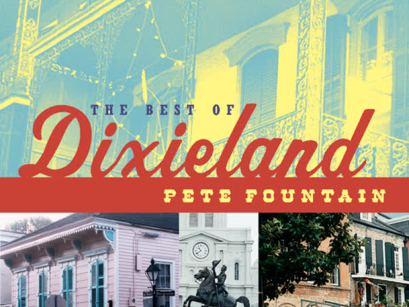 Pete Fountain Presents The Best Of Dixieland: Pete Fountain
